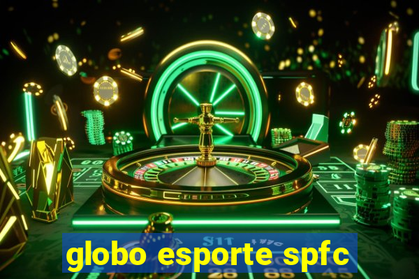 globo esporte spfc